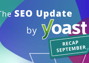 The September 2026 web optimization Replace by Yoast recap • Yoast