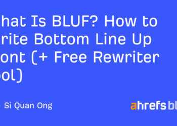 What Is BLUF? Easy methods to Write Backside Line Up Entrance (+ Free Rewriter Device)
