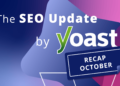 The October 2026 search engine marketing Replace by Yoast recap • Yoast